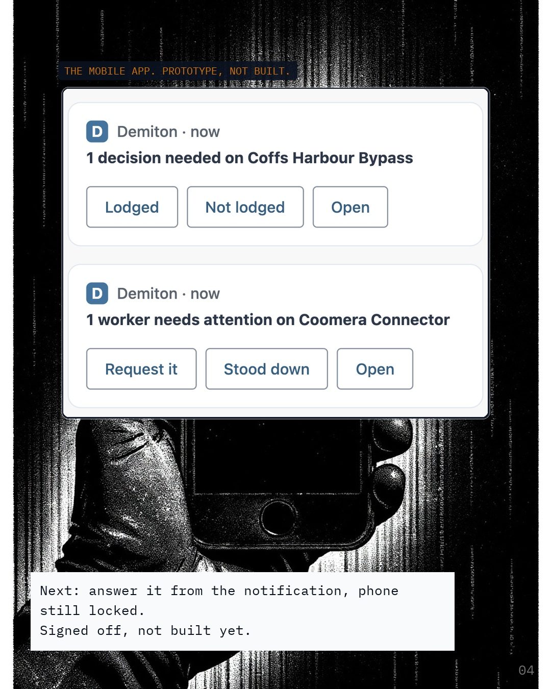A phone in a gloved hand behind a screenshot of the Demiton mobile app prototype: two notifications, 1 decision needed on Coffs Harbour Bypass and 1 worker needs attention on Coomera Connector, each with its buttons, labelled prototype, not built.